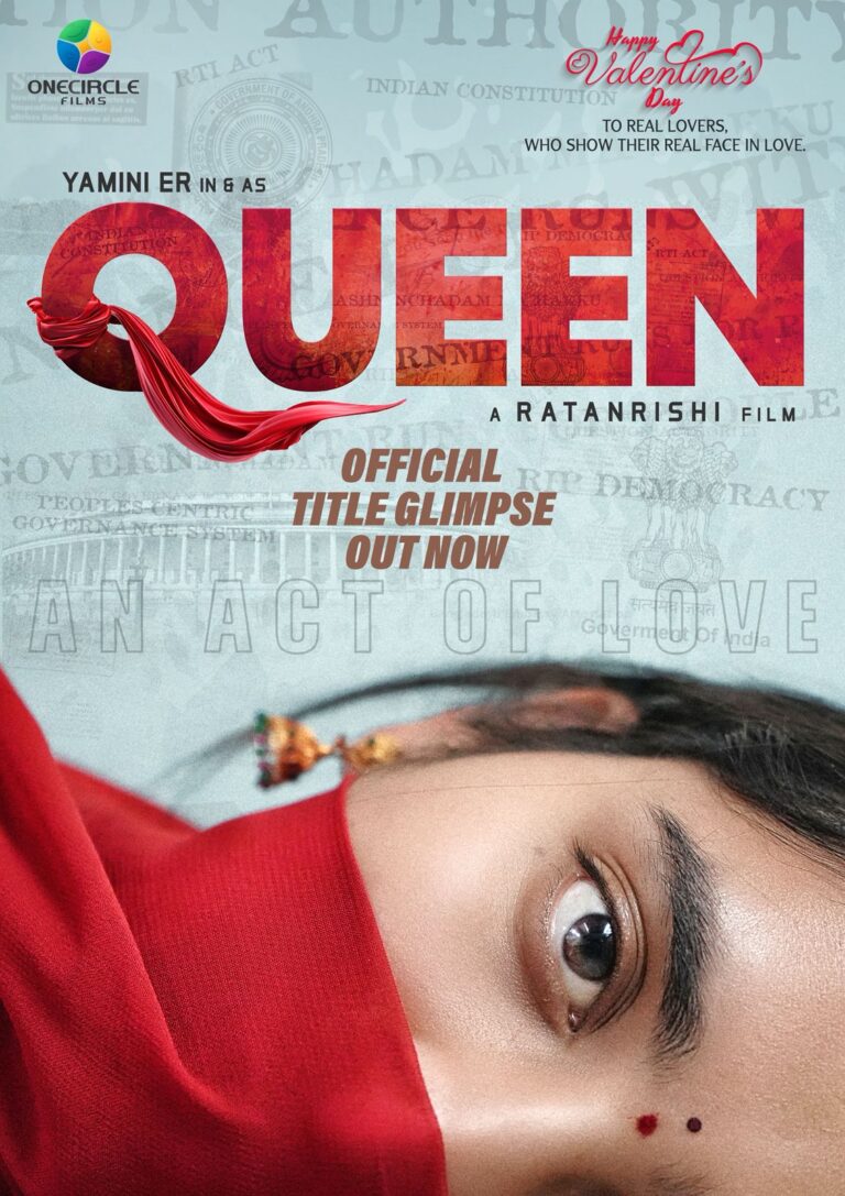 Title Glimpse of “QUEEN” Released, Female-Oriented Film Directed by Young Talent Rathan Rishi, Introducing Social Media Influencer Yamini ER as Heroine